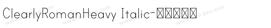 ClearlyRomanHeavy Italic字体转换